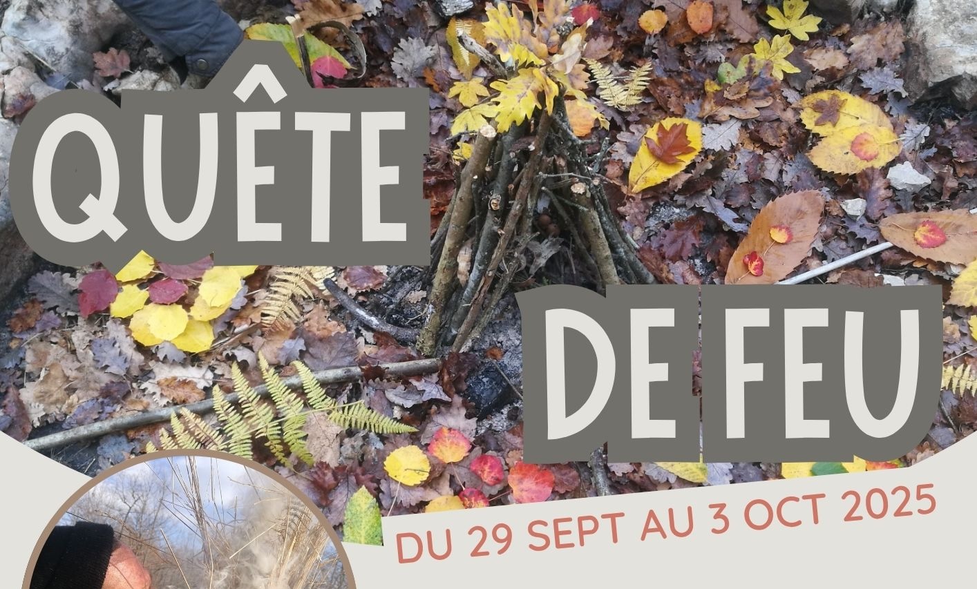29.09 au 03.10.2025 – Quête de feu