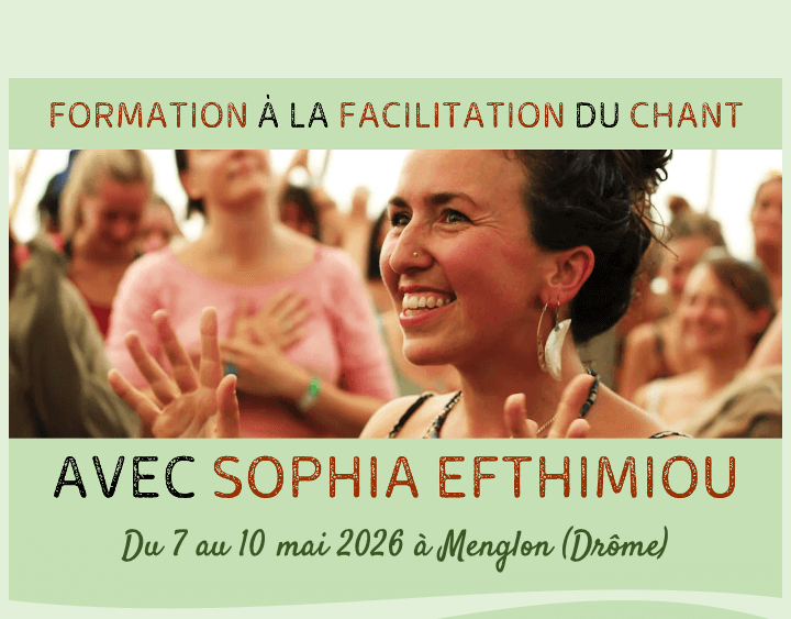 07 au 10.05.26 – Formation à la facilitation du chant avec Sophia Efthimiou