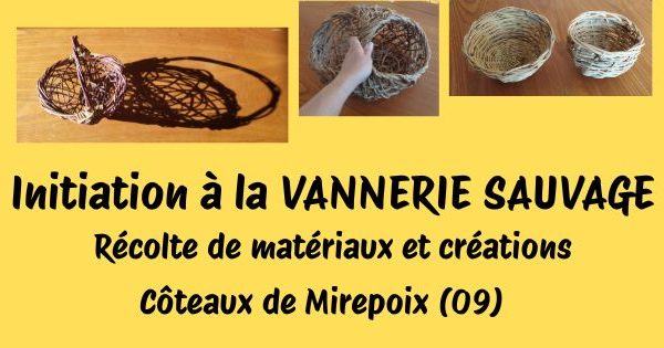 Initiation a la vannerie sauvage nature sensible