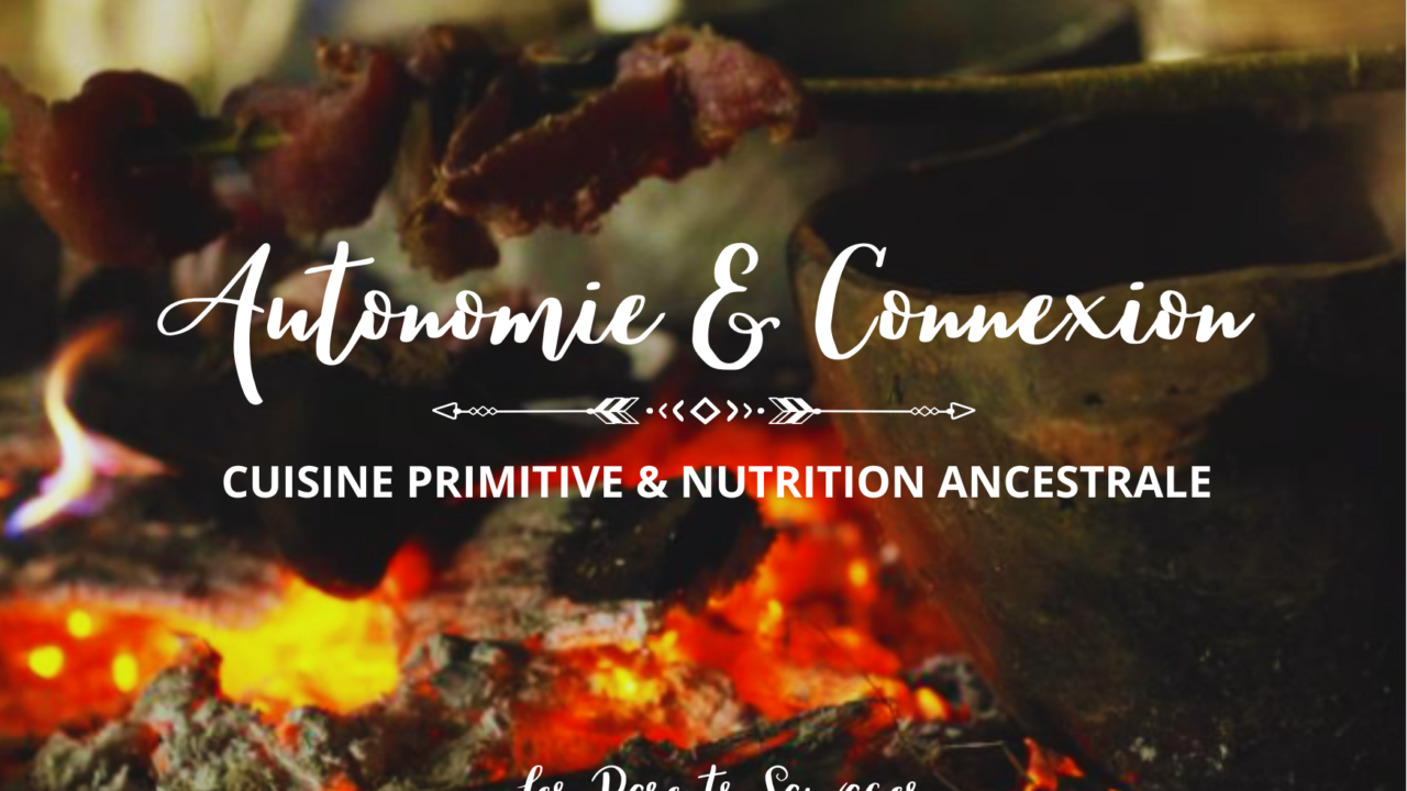 10 05 26 autonomie connexion nutrition ancestrale cuisine sauvage