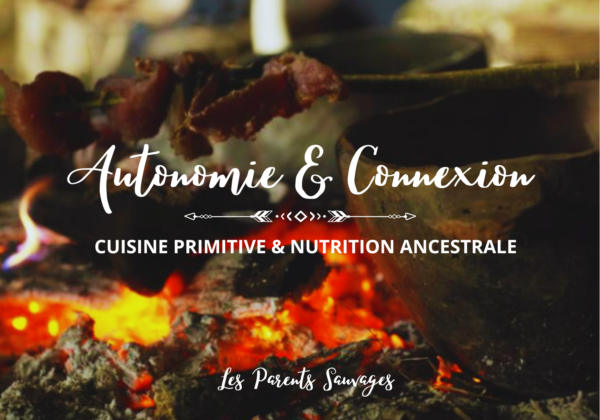10 05 26 autonomie connexion nutrition ancestrale cuisine sauvage